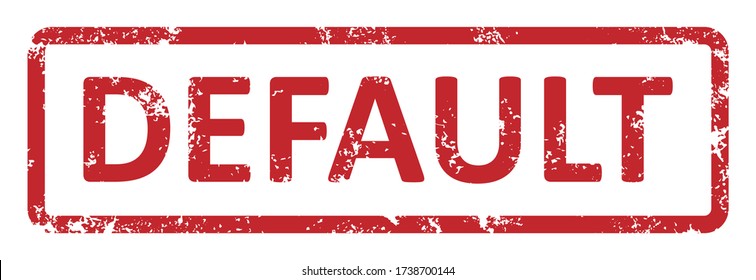 Vector red default stamp isolated on white background, worn texture, failure to make a mortgage payment