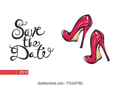 Vector red heels with motivational text: save the date. Fashion accessory illustration in glamour style for beauty salon, shop, blog print. Isolated symbol on white background.