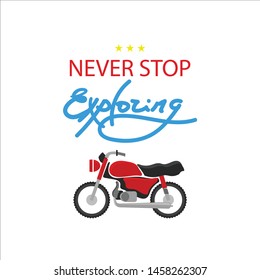 Vector Red Retro Motorcycle Icon. Never Stop Exploring Motivational Quote. Concept of Travel, Discovery, Adventure, Tourism and Exploration.