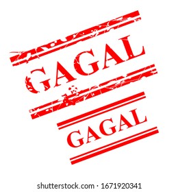 Vector, Red Rubber Stamp, Gagal, Fail in Indonesia Languange, isolated on white
