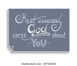 Vector religions lettering. - Be assured God cares for you. Modern lettering illustration. Hand Lettered Quote. Optimistic picture. Hand drawing illustration. Words about God. Vector design. 