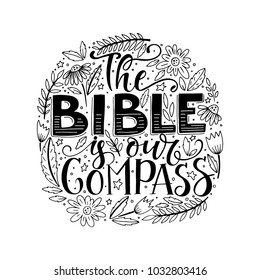 Vector religions lettering The Bible is our compass. Modern lettering. T shirt hand lettered calligraphic design. Perfect illustration for t-shirts, banners, flyers and other types of business desig