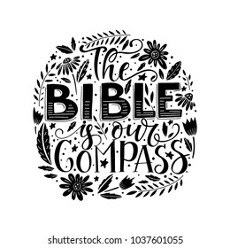 Vector religions lettering - The Bible is our compass. Modern lettering. T shirt hand lettered calligraphic design. Perfect illustration for t-shirts, banners, flyers 