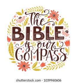 Vector religions lettering  The Bible is our compass. Modern lettering. T shirt hand lettered calligraphic design. Perfect illustration for t-shirts, banners, flyers and other types of business design