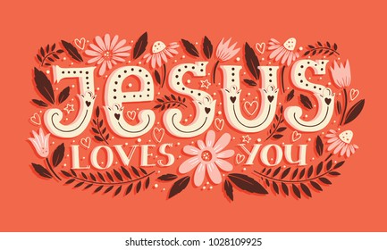 Vector religions lettering - Jesus loves you. Modern lettering. T shirt hand lettered calligraphic design. Perfect illustration for t-shirts, banners, flyers and other types of business