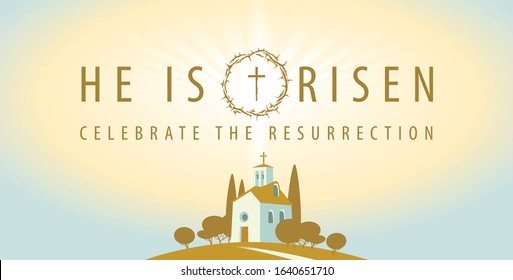 Vector religious banner or greeting card on the Easter theme with a small Church on a hill. Decorative landscape with words He is risen, Celebrate the Resurrection