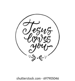 Vector religious lettering -Jesus loves you. Modern lettering illustration. T shirt hand lettered calligraphic design. Perfect  for t-shirts, banners, flyers and other types of business design.