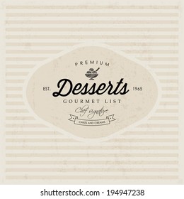 Vector Restaurant Desserts Menu label design. Label instant color change. Layered file (background, label, texture).