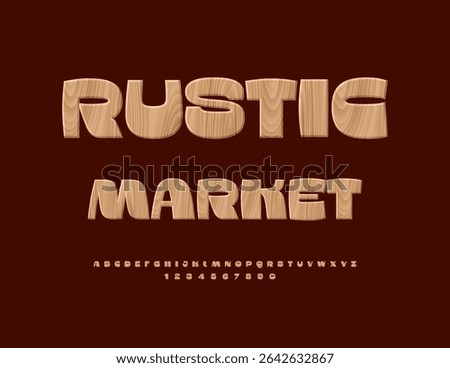 Vector Retro banner Rustic Market.Wooden Texture Font. Natural Pattern Alphabet Letters and Numbers set.