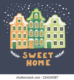 Vector retro card with cozy houses, branches and text "sweet home". Cute hand drawing background.