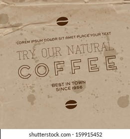 Vector retro coffee label / poster design. Old used wrinkled craft paper background. Try our natural coffee. Vintage style.