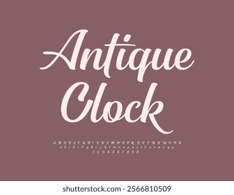 Vector Retro concept Antique Clock. Vintage style Font. Beautiful Cursive Alphabet Letters and Numbers set.