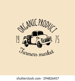 Vector Retro Family Farm Logotype. Organic Premium Quality Products Badge. Eco Food Sign. Vintage Hand Sketched Pickup Truck Icon.