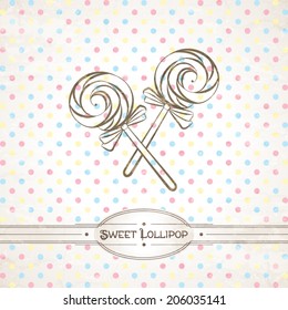 Vector retro illustration of the lollipops against polka dot background