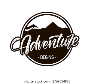 Vector Retro label with mountains landscape and calligraphic lettering of Adventure begins.