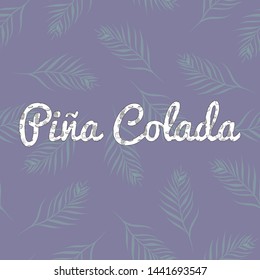 Vector Retro Pina Colada Pattern Letters on palm leaves seamless pattern design. Perfect for fabric, wallpaper and scrapbooking projects.