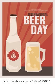 Vector retro poster for International Beer Day. Bottle, bubbling beverage in big glass. Drink festival advertising banner layout. Signboard for alcohol store, bar. Graphic shape decorative elements