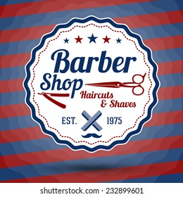 Vector retro stylized sign for Barber Shop on classic barbers background. Mustache, razor, scissors with words - Barber Shop, Haircuts and Shaves.