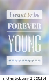 Vector retro typography on blur background. Forever young. Eps10