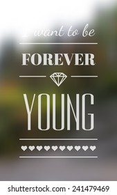 Vector retro typography on blur background. Forever young. Eps10