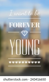 Vector retro typography on blur background. Forever young. Eps10