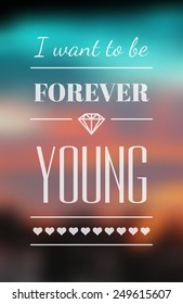 Vector retro typography on blur background. Forever young. Eps10