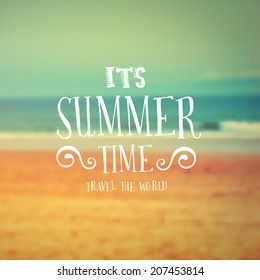 Vector Retro typography. Travel Label in blurred beach landscape background. Quote "It's Summer Time, travel the world".