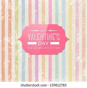 Vector retro valentine's day greeting card design. Pink glossy label. Grungy distressed striped vintage wallpaper background. Old paper texture. Festive typography. Festive sale.