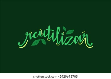 Vector Reutilizar. Reuse in brazilian portuguese illustrated hand lettering vector