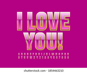 Vector romantic card I Love You! Shiny Pink and Gold Font. Chic Alphabet Letters and Numbers set