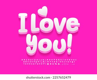 Vector romantic card I Love You! Funny White 3D Font. Cute Alphabet Letters, Numbers and Symbols.