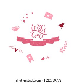 Vector romantic element set with handwritten unique phrase- I miss you. Isolated vector elements - great for wedding, valentine's day cards and prints