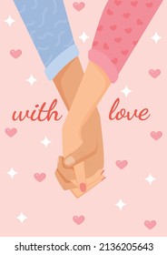 Vector romantic illustration with female and male hands for a postcard, textiles, decor, poster, banner, internet, social networks. Greeting card for Valentine's Day and other holidays. Hold hands.