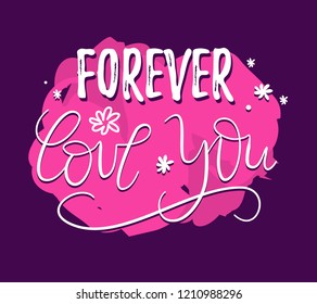 Vector romantic illustration of inscription forever love you with line art style flower on pink and violet background. Web, site, card, poster text design