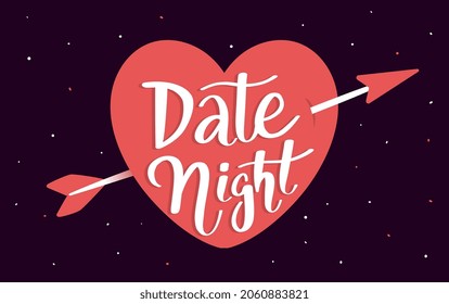 Vector Romantic Illustration Of Lettering Night Date And Red Heart With Arrow On Dark Background. Flat Art Design With Text For Web, Site, Banner, Poster, Flyer 