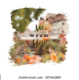 Vector romantic illustration with the slogan for t-shirts, posters, card and other uses.