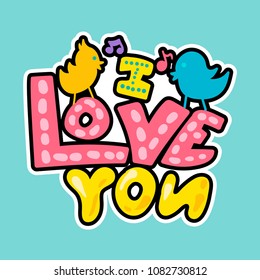 Vector Romantic Love Patch in doodle cartoon style. I love you. Girl fashion patchworks design. Nice cartoon sticker. Fun badge.