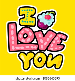 Vector Romantic Love Patch in doodle cartoon style. I love you. Girl fashion patchworks design. Nice cartoon sticker. Fun badge.