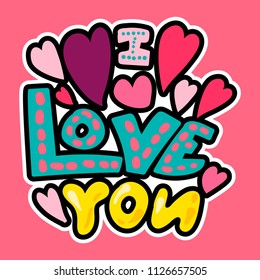 Vector Romantic Love Patch in doodle cartoon style. I love you. Girl fashion patchworks design. Nice cartoon sticker. Fun badge.
