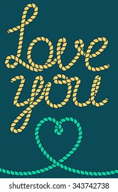 Vector rope Love you and heart shape, marine vintage style illustration. Valentines day greeting card design