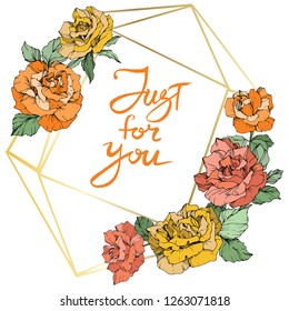 Vector Rose flower golden crystal frame. Orange, yellow and coral engraved ink art. Geometric crystal polyhedron shape on white background. Just for you handwriting monogram calligraphy.