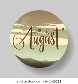 Vector round badge design 3D model. Decorated with hand drawn 'august' lettering.