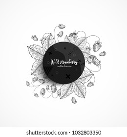 Vector round banner with wild strawberry. Modern banner with hand drawn berries. With place for text. Healthy food. Great design for natural and organic products, label, poster, packaging design