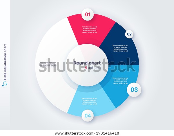 Vector round circle infographic chart template
divided by four parts.