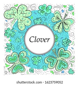 Vector round frame made of hand drawn clover leaves. Organinc cosmetics concept. Doodle frame for label design in trendy colors.