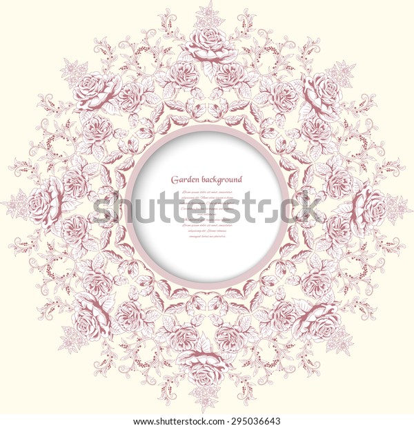 Vector round frame. Round pattern of\
a bouquet victorian garden roses. Place for your\
text.