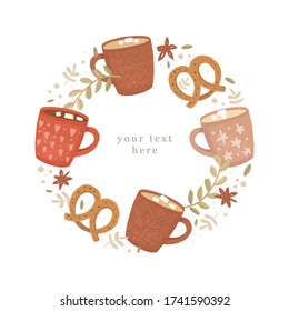 Vector round frame. Template for text. Vintage hand-drawn cups with coffee. Cocoa decorated with marshmallows. Pretzels and star anise. The cozy atmosphere of the coffee shop. Postcard design, banner.
