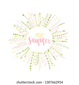 Vector round frame of a wreath of cute herbs and flowers. Illustration in hand-drawn style. Lettering - Hello summer.