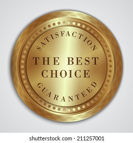 Vector round gold badge with satisfaction guaranteed and best choice text