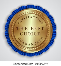 Vector round golden badge label with satisfaction guaranteed and best choice text